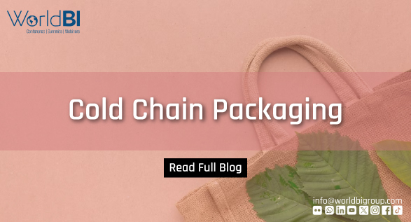 Cold Chain Packages - PPL | Event Blogs | World BI